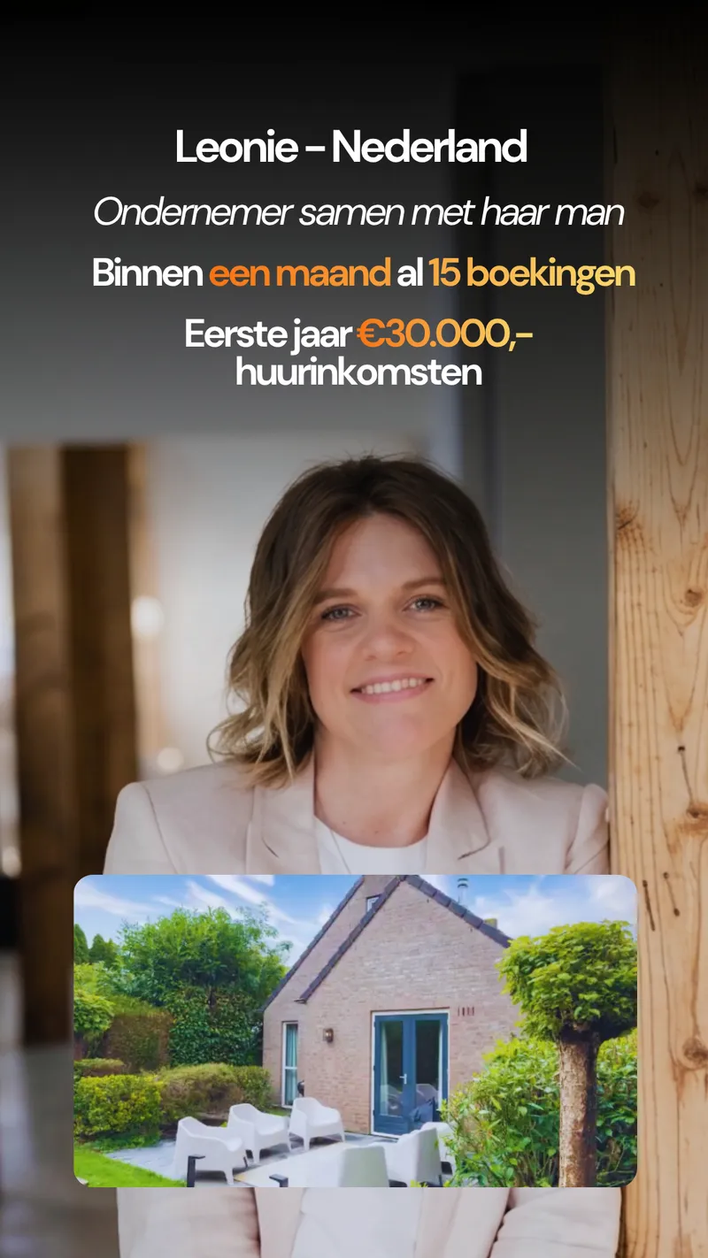 Leonie uit Nederland - binnen een maand 15 boekingen, eerste jaar 30.000 euro huurinkomsten